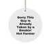 Funny Farmer Gifts from Men - Sorry 'This Guy Is Already Taken By A Smokin' Hot Farmer' Christmas Unique Circle Ornament for Farmers - Image 1