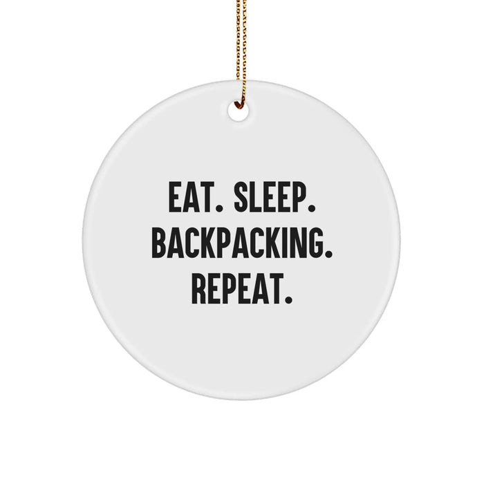 Funny Backpacking Gifts for Men - White Circle Ornament - Eat. Sleep. Backpacking. Repeat. - Gifts from Friends to Family for Christmas - Image 1