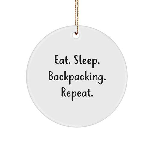 Funny Backpacking Gifts for Men Backpackers Circle Ornament Eat. Sleep. Backpacking. Repeat. Christmas Unique Gifts - Image 1