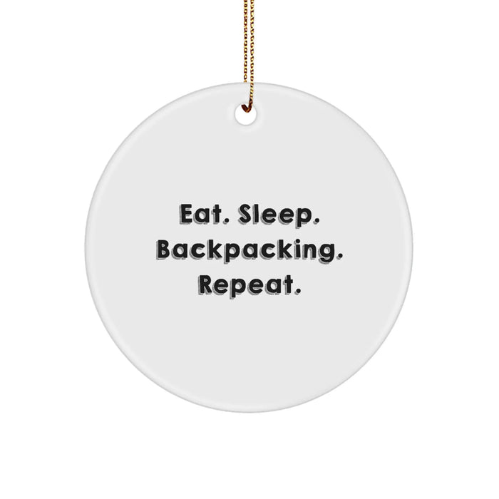 Funny Backpacking Gifts from Friends for Christmas - Eat. Sleep. Backpacking. Repeat. Circle Ornament - Image 1