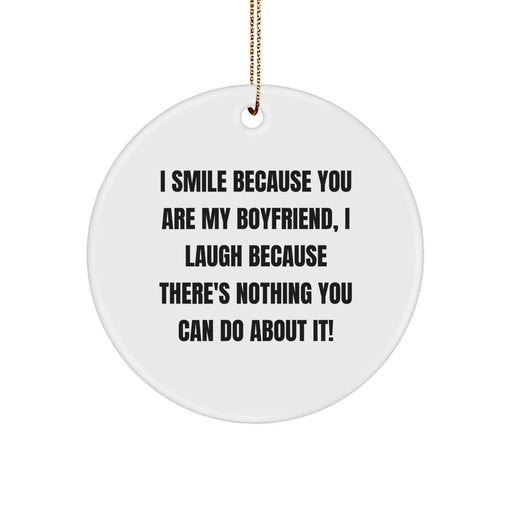 Funny Sweetheart Gifts, I Smile Because You Are My Sweetheart, Circle Ornament for Christmas from Friends - Image 1