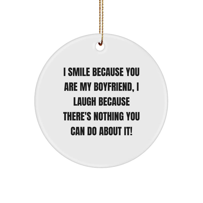 Funny Sweetheart Gifts, I Smile Because You Are My Sweetheart, Circle Ornament for Christmas from Friends - Image 1