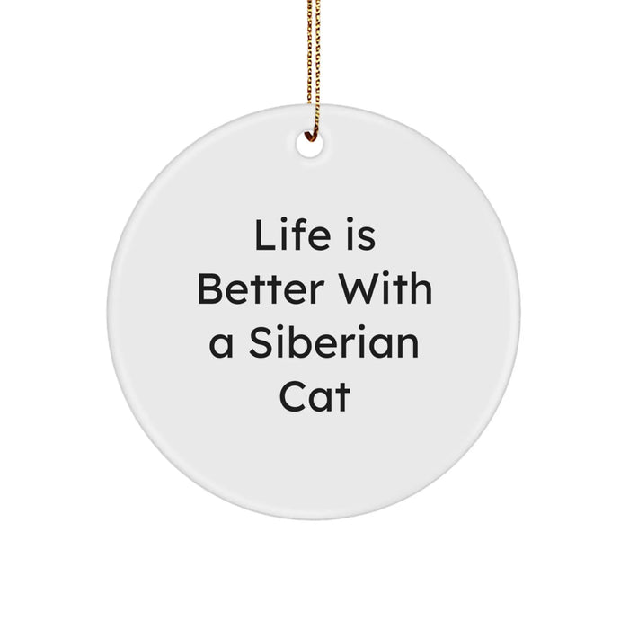 Siberian Cat Gifts from Friends, Funny Quote Circle Ornament for Christmas, Life Is Better With A Siberian Cat, Lightweight MDF Ornament with Gold Cord - Image 1