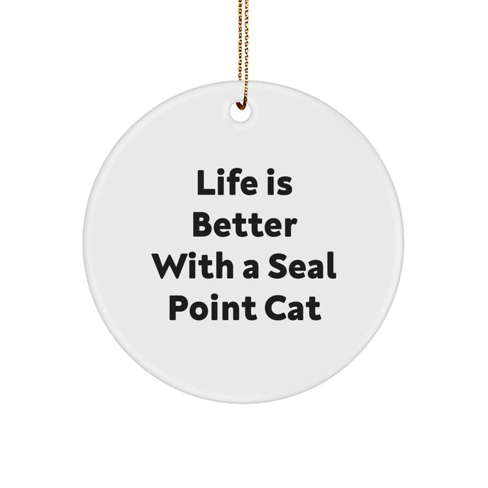 Seal Point Cat Lover Gifts - Life Is Better With A Seal Point Cat Christmas Ornament for Seal Point Cat Enthusiasts - Circle Ornament Gifts from Family and Friends - Image 1