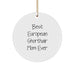 European Shorthair Cat Mom's Funny Quote Circle Ornament Gifts for Her, from Family, Friends, or Coworkers this Christmas - Image 1