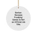 Funny Barber Gifts from Friends - Barber Circle Ornament, Unique Christmas Decorations for Barber Men, White Circle Shaped, Inspirational Quote - Image 1