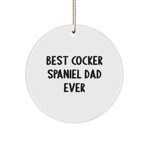 Cocker Spaniel Dog Gifts for Dads Christmas Circle Ornaments with Funny Quote 'Best Cocker Spaniel Dad Ever' - Image 1