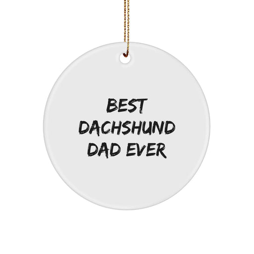 Dachshund Dog Lover Gifts for Dad from Men, Funny Circle Ornament for Christmas Unique Presents - Image 1