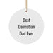 Funny Dalmatian Dog Gifts for Dad, Circle Ornament - Best Dalmatian Dad Ever Christmas Unique Ornaments for Men - Image 1