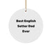 English Setter Dog Gifts for Family - Funny Circle Ornament, Christmas Unique Gifts from Dad, 'Best English Setter Dad Ever' Quote - Image 1