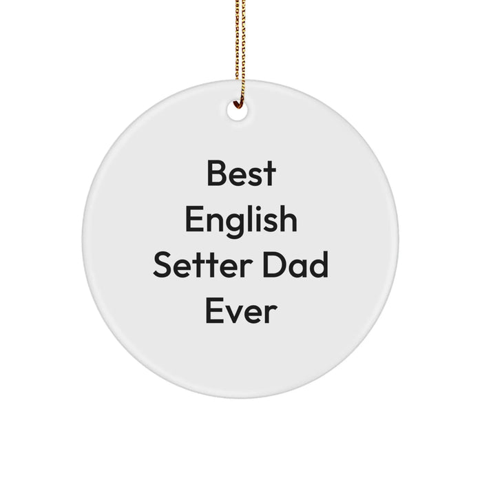 Funny English Setter Dog Gifts for Dad - Christmas Unique Ornaments from Men to Family - Image 1