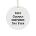 German Shepherd Dog Circle Ornament Gifts from Dad for Men Women Friends Family - Best German Shepherd Dad Ever Christmas Unique Decorations - Image 1