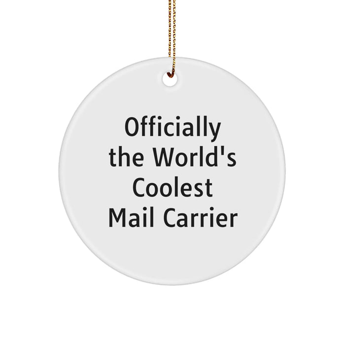 Funny Mail Carrier Gifts from Friends for Men - Officially The World's Coolest Mail Carrier Christmas Unique Circle Ornament - Image 1