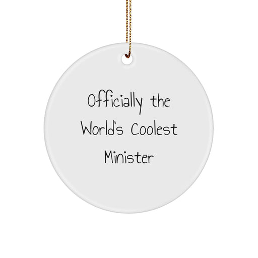 Funny Minister Gifts, Officially The World's Coolest Minister, Circle Ornament, Christmas Unique Gifts for Minister from Friends - Image 1