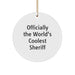 Funny Sheriff Circle Ornament, Christmas Unique Gifts from Friends for Men - Officially The World's Coolest Sheriff - Image 1