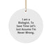 Funny Biologist Gifts for Friends, Christmas Unique Circle Ornament with 'I Am A Biologist. To Save Time Let's Just Assume I'm Never Wrong.' Quote, Gifts from Family - Image 1