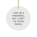 Funny Rescue Worker Gifts - 'I May Be A Rescue Worker, But I Can't Fix Stupid People.' Christmas Circle Ornament Gifts for Men, Women, or Friends from Family - Image 1