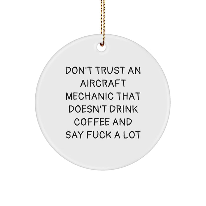 Funny Aircraft Mechanic Gift, Say 'F--k A Lot' Quote, Circle Ornament for Aircraft Mechanic Friends, Unique Christmas Unique Gifts from Friends - Image 1