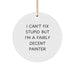 Funny Painter Gifts for Men - I Can't Fix Stupid But I'm A Fairly Decent Painter Circle Ornament, Christmas Unique Decorations from Painter, Durable MDF Material, Gold Cord Included - Image 1