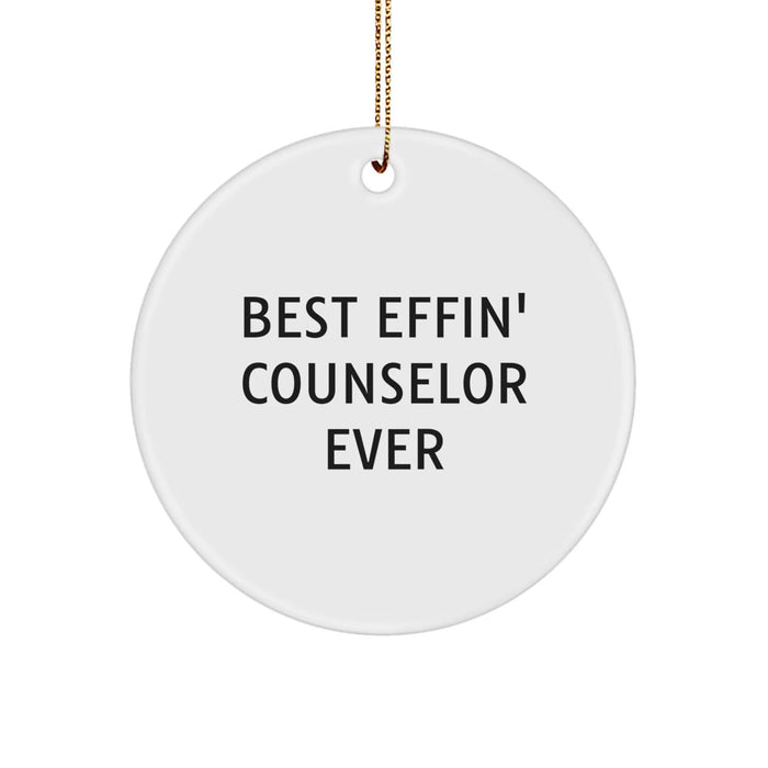 Funny Counselor Gifts for Men Friends Family - Best Effin' Counselor Ever Circle Ornament - Image 1