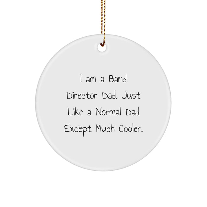 Funny Band Director Dad Gifts for Men, Circle Ornament Christmas Unique Presents from Family and Friends - Image 1