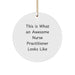 Funny Nurse Practitioner Gifts from Friends, Christmas Unique Circle Ornament - This Is What An Awesome Nurse Practitioner Looks Like, Gifts for Nurse Practitioner - Image 1