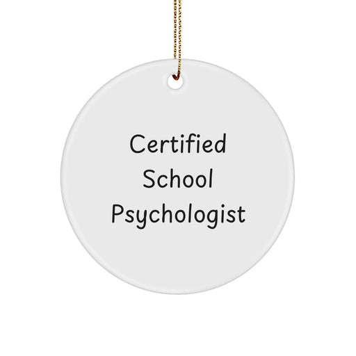 Funny Quote Gifts from School Psychologist Friends for Christmas Unique Circle Ornament, Certified School Psychologist Humor, Inspirational Words for School Psychologist Men, Women, Coworkers, Family - Image 1