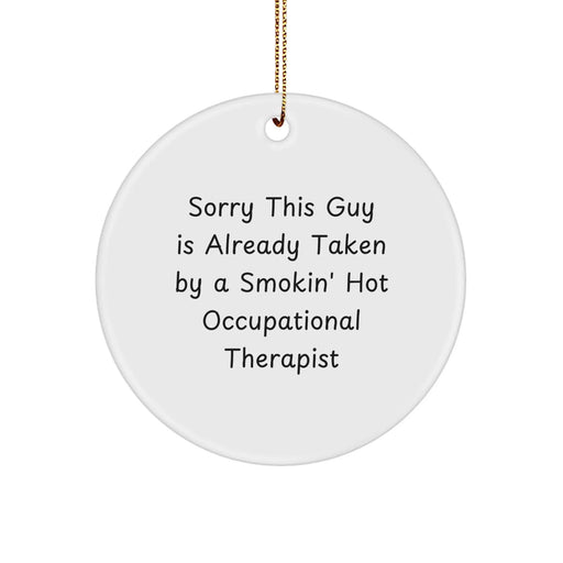 Funny Occupational Therapist Gifts for Men by Friends, Circle Ornament Quote, Christmas Unique Presents from Women - Image 1