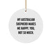 Funny Australian Shepherd Dog Gifts for Christmas, Circle Ornament, 'My Australian Shepherd Makes Me Happy. You, Not So Much.' for Friends and Family - Image 1