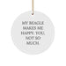 Funny Beagle Dog Lover Gifts from Men for Christmas Unique Circle Ornament Home Decor - 'My Beagle Makes Me Happy. You, Not So Much' - Image 1