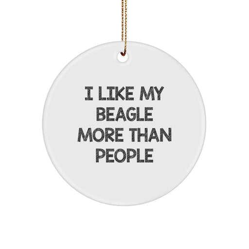 Beagle Dog Lovers Gifts from Friends for Christmas - 'I Like My Beagle More Than People' Circle Ornament - Image 1