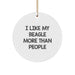 Beagle Dog Lovers Gifts from Friends for Christmas - 'I Like My Beagle More Than People' Circle Ornament - Image 1