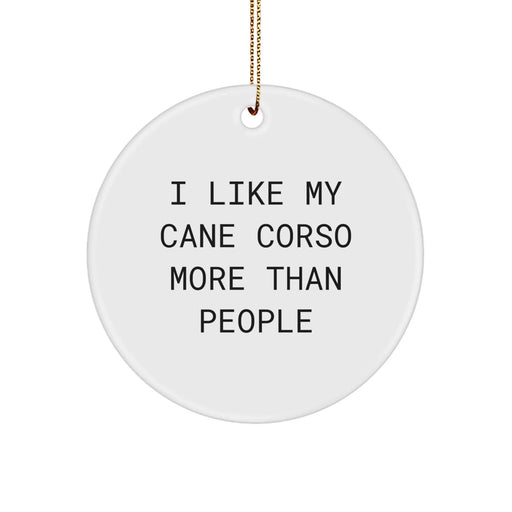 Cane Corso Dog Lovers' Christmas Circle Ornament, Funny Quote Gifts from Family, Friends, or Coworkers for Men, Women, or Kids, Perfect for Home or Office Decor - Image 1