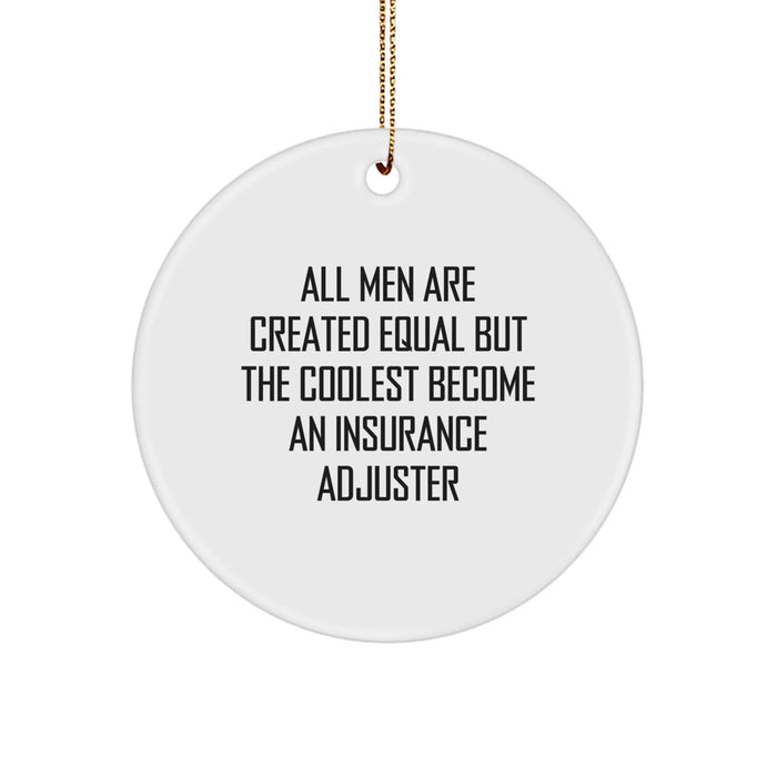 Insurance Adjuster Gifts from Men - Inspiring Quote Circle Ornament for Christmas - Image 1