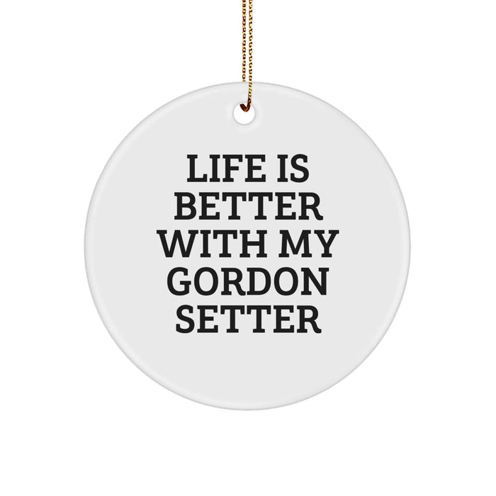 Gordon Setter Dog Circle Ornament, Funny Quote Life Is Better With My Gordon Setter Christmas Unique Gifts, Gifts from Family for Gordon Setter Dog - Image 1