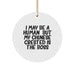 Funny Chinese Crested Dog Circle Ornament Gifts from Friends for Men, Women, and Family, Christmas Unique Ornaments for Dog Lovers, I May Be A Human 'But My Chinese Crested Is The Boss' - Image 1