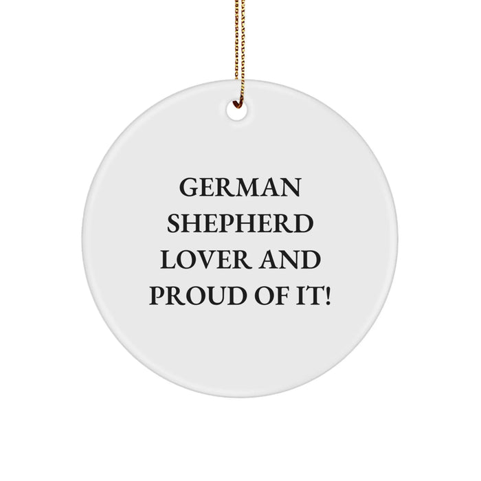 German Shepherd Dog Lover Gifts from Friends and Family for Christmas Unique Circle Ornaments, Funny 'German Shepherd Lover And Proud Of It!' Quote - Image 1