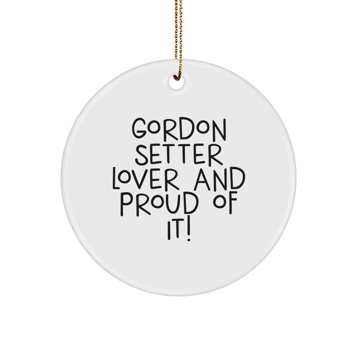 Gordon Setter Dog Lover Gifts from Men to Friends Christmas Unique Circle Ornament with 'Gordon Setter Lover And Proud Of It!' Quote - Image 1