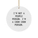 Chow Chow Dog Lovers Gifts from Friends and Family - I'm Not A People Person. I'm A Chow Chow Person. Christmas Circle Ornament - Image 1
