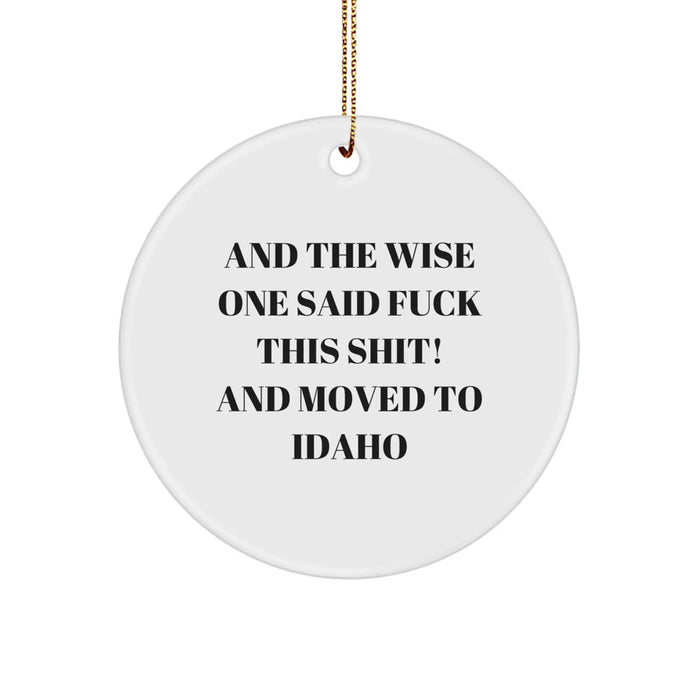 Idaho Circle Ornament, Funny Quote Gifts from Men to Women, Friends, or Family for Christmas, Unique Idaho Present - Image 1