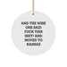 Funny Kansas Circle Ornament, 'And The Wise One Said...' Quote Gifts from Friends, Unique Christmas Decorations for Family, Men, Women - Image 1