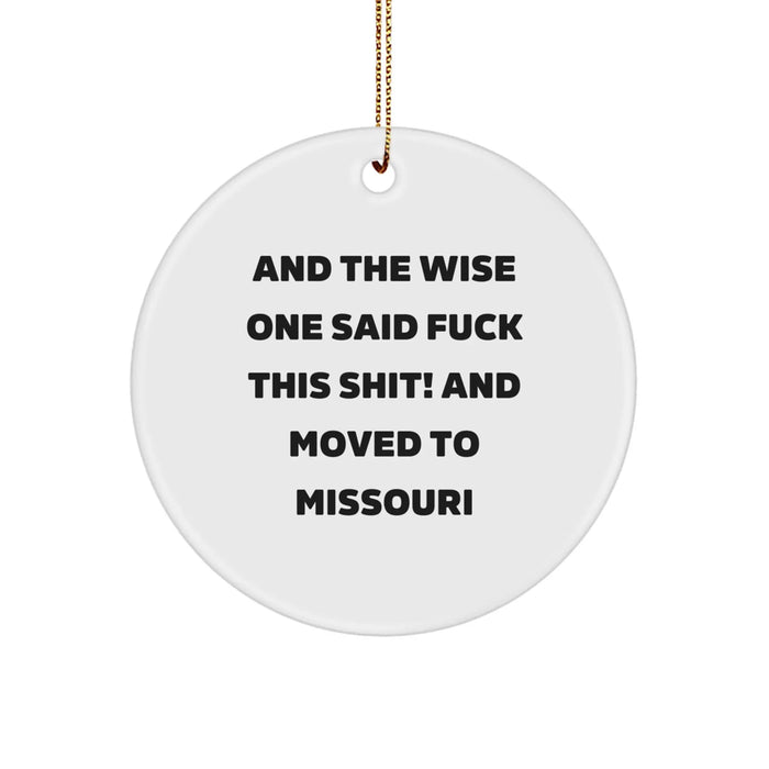 Funny Missouri Gifts for Men - 'And The Wise One Said F--k This Shit' Christmas Circle Ornament - Image 1