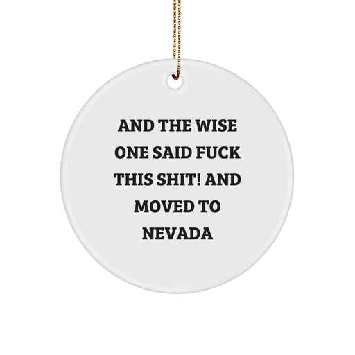 Funny Nevada Gifts for Friends, Circle Ornament with Inspirational Quote, White Color - Gifts from Men to Women, Family, and Friends - Image 1