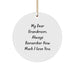 Gifts from Family to Grandmom, My Dear Grandmom. Always Remember How Much I Love You., Beautiful Christmas Circle Ornament, Unique Grandmom Gifts - Image 1