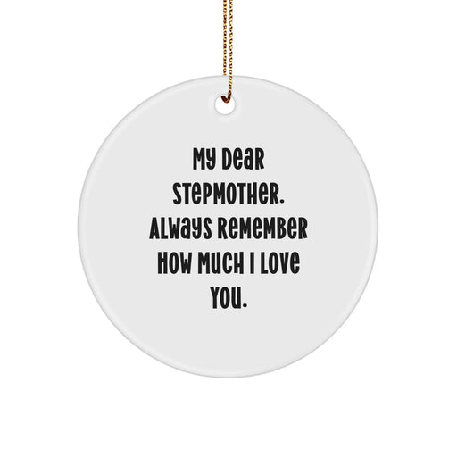 Funny Stepmother Gifts, Circle Ornament 'My Dear Stepmother. Always Remember...' - Image 1