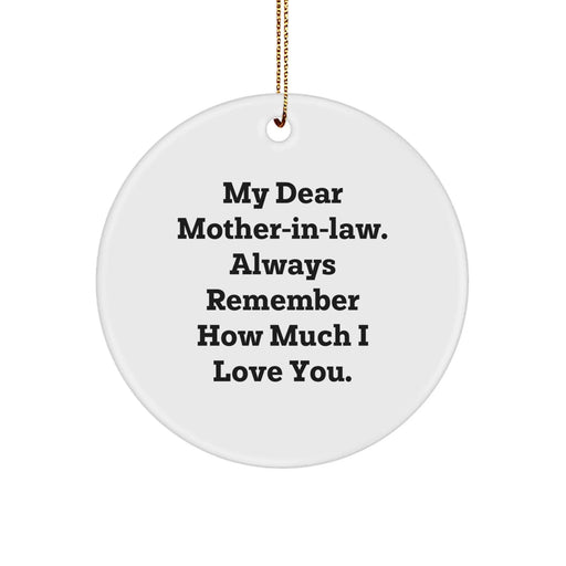 Funny Mom-in-law Gifts for Christmas, Circle Ornament 'My Dear Mom-in-law. Always Remember How Much I Love You.' Gifts from Family to Mom-in-law - Image 1