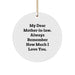 Funny Mom-in-law Gifts for Christmas, Circle Ornament 'My Dear Mom-in-law. Always Remember How Much I Love You.' Gifts from Family to Mom-in-law - Image 1