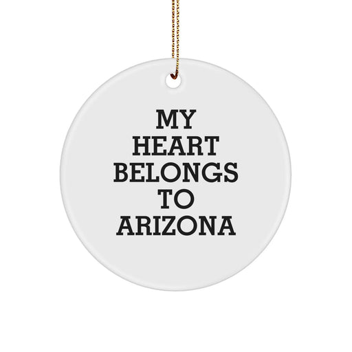 Arizona Circle Ornaments Gifts from Friends Men Women Family - My Heart Belongs To Arizona Funny Christmas Decorations - Image 1