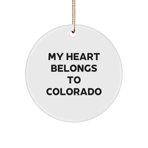 Colorado Circle Ornament Gifts from Men to Friends with Funny Quote My Heart Belongs To Colorado Christmas Unique Gifts - Image 1