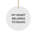 Funny Idaho Gifts - My Heart Belongs To Idaho Circle Ornament, Unique Christmas Unique Gifts from Friends, Family for Idaho Lovers - Image 1